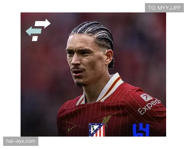 努涅斯:从潜力股到主力轮换的生涯阶段解析 努涅斯:从潜力股到主力轮换的生涯阶段解析